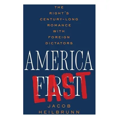 America Last - Heilbrunn, Jacob