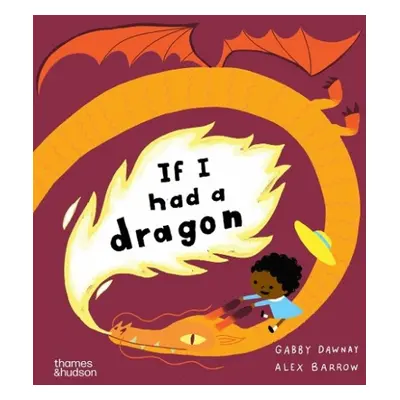 If I had a dragon - Dawnay, Gabby