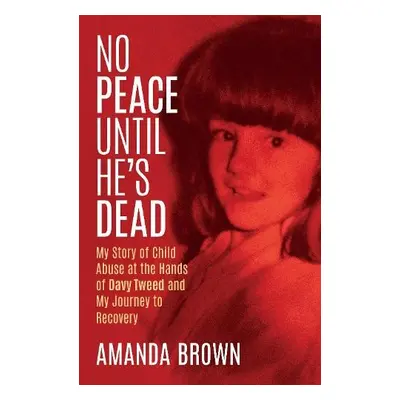 No Peace Until He's Dead - Brown, Amanda