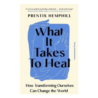 What It Takes To Heal - Hemphill, Prentis