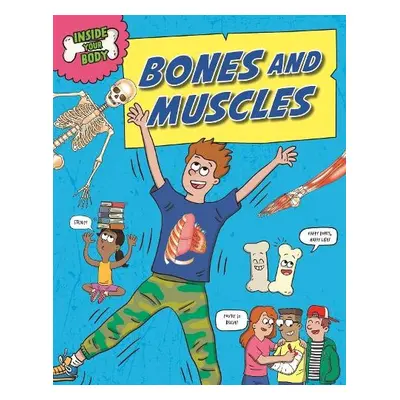 Inside Your Body: Bones and Muscles - Royston, Angela