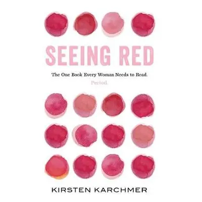 Seeing Red - Karchmer, Kirsten