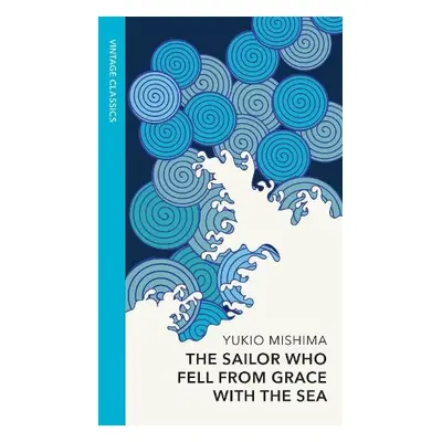 Sailor who Fell from Grace with the Sea - Mishima, Yukio