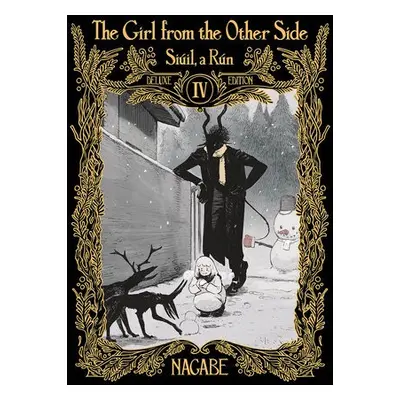 Girl From the Other Side: Siuil, a Run Deluxe Edition IV (Vol. 10-11+EX Hardcover Omnibus) - Nag