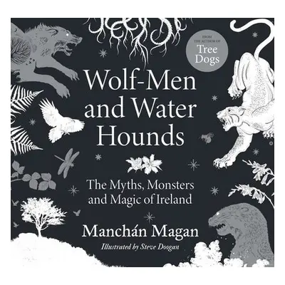 Wolf-Men and Water Hounds - Magan, Manchan