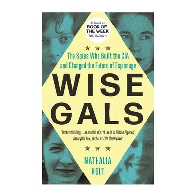 Wise Gals - Holt, Nathalia