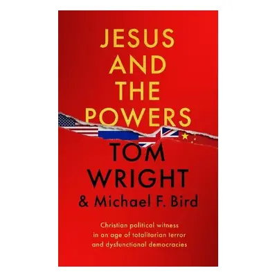 Jesus and the Powers - Wright, Tom