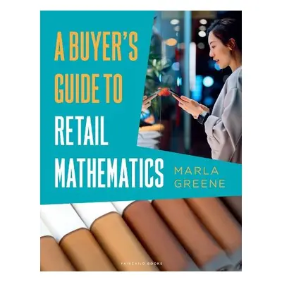 Buyer's Guide to Retail Mathematics - Greene, Marla (LIM College, USA)