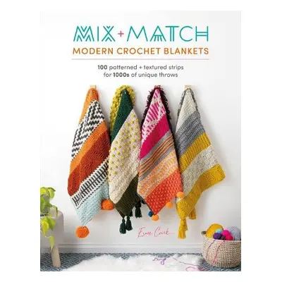 Mix and Match Modern Crochet Blankets - Crick, Esme (Author)