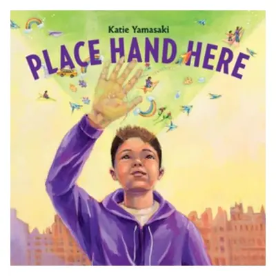 Place Hand Here - Yamasaki, Katie