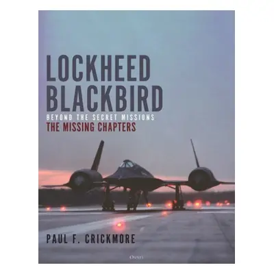 Lockheed Blackbird - Crickmore, Paul F.