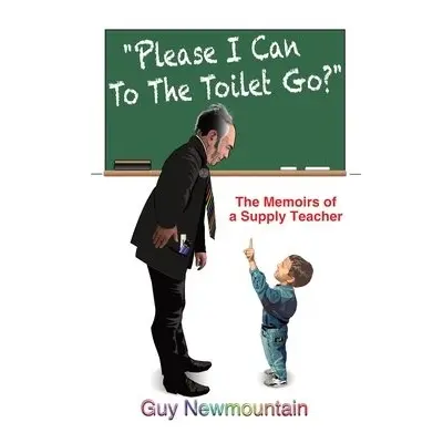 Please I Can to the Toilet Go? - Newmountain, Guy