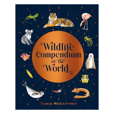 Wildlife Compendium of the World - McCartney, Tania