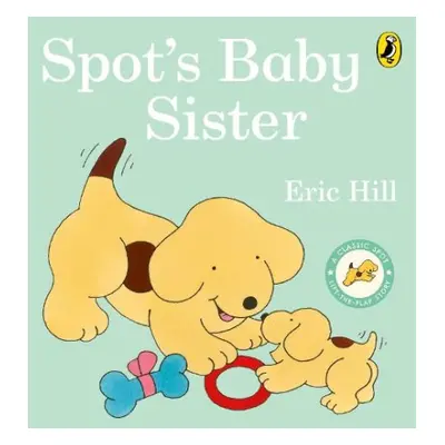 Spot's Baby Sister - Hill, Eric