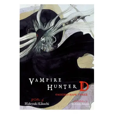 Vampire Hunter D Omnibus: Book Three - Kikuchi, Hideyuki a Amano, Yoshitaka a Leahy, Kevin