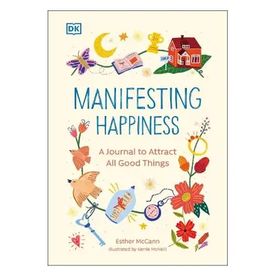 Manifesting Happiness - McCann, Esther