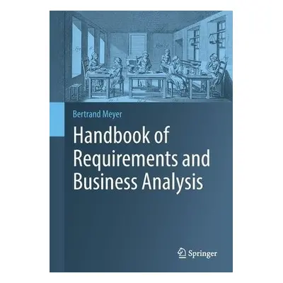 Handbook of Requirements and Business Analysis - Meyer, Bertrand