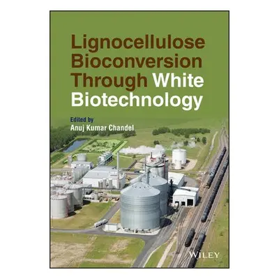 Lignocellulose Bioconversion Through White Biotechnology