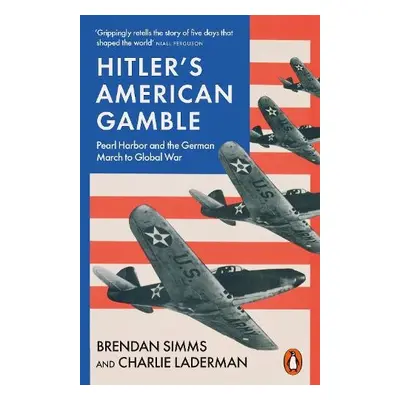 Hitler's American Gamble - Simms, Brendan a Laderman, Charlie