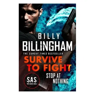 Survive to Fight - Billingham, Billy a Woodman, Conor