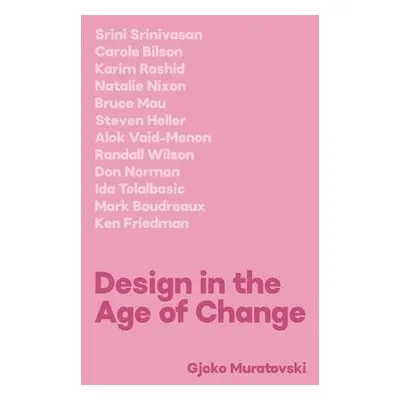 Design in the Age of Change - Muratovski, Doctor Gjoko (University of Cincinnati)