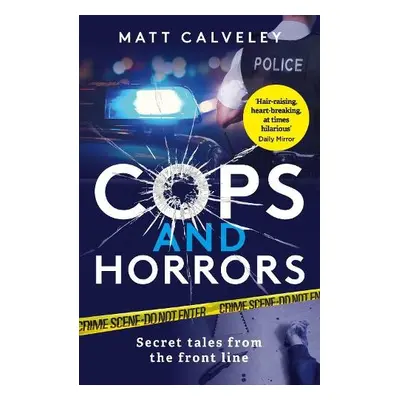 Cops and Horrors - Calveley, Matt