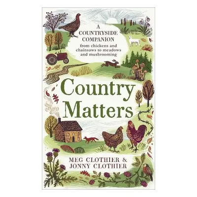 Country Matters - Clothier, Meg a Clothier, Jonny