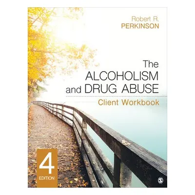 Alcoholism and Drug Abuse Client Workbook - Perkinson, Robert R.