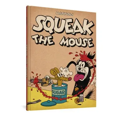 Squeak the Mouse - Mattioli, Massimo