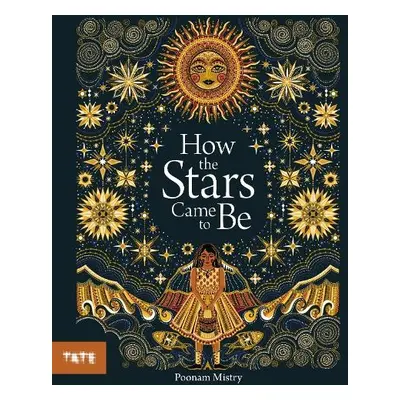 How the Stars Came to Be - Mistry, Poonam