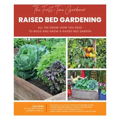 First-Time Gardener: Raised Bed Gardening - CaliKim