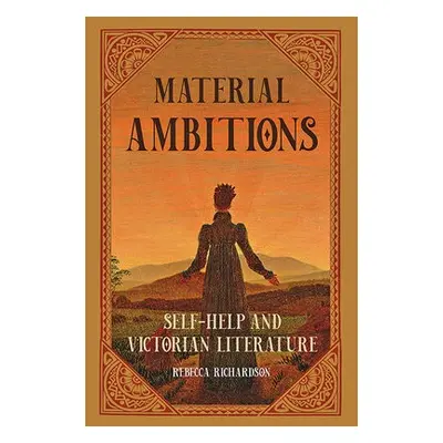 Material Ambitions - Richardson, Rebecca (Lecturer, Stanford University)