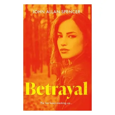 Betrayal - Spencer, John Allan