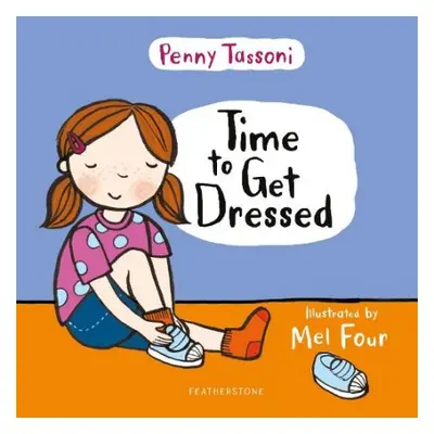 Time to Get Dressed - Tassoni, Penny