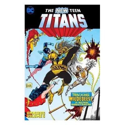 New Teen Titans Omnibus Volume 5 - Wolfman, Marv