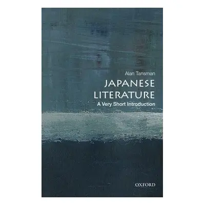 Japanese Literature: A Very Short Introduction - Tansman, Alan (Professor of Japanese, Professor