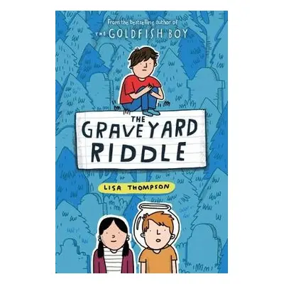 Graveyard Riddle (the new mystery from award-winn ing author of The Goldfish Boy) - Thompson, Li