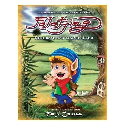 Magnificent Adventures of Folotjing - The Brave and Kindhearted - Cortez, Rio N