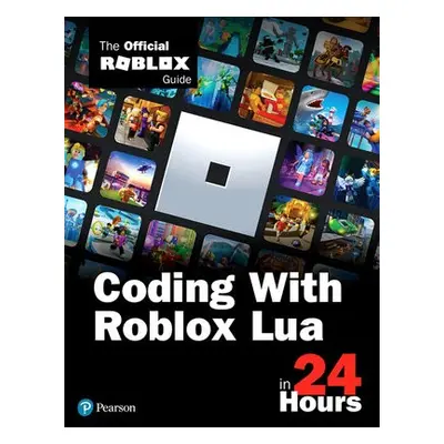 Coding with Roblox Lua in 24 Hours - Official Roblox Books(Pearson)