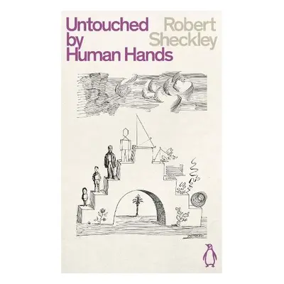 Untouched By Human Hands - Sheckley, Robert