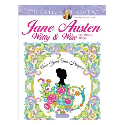 Creative Haven Jane Austen Witty a Wise Coloring Book - Noble, Marty