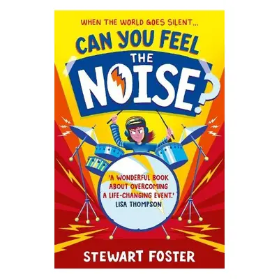 Can You Feel the Noise? - Foster, Stewart