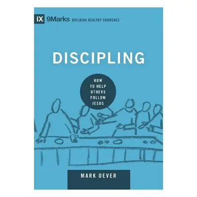 Discipling - Dever, Mark