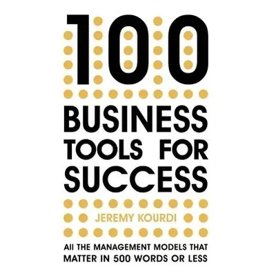 100 Business Tools For Success - Kourdi, Jeremy