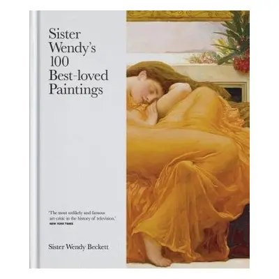 Sister Wendy's 100 Best-loved Paintings - Beckett, Sister Wendy