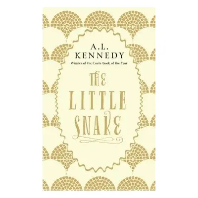 Little Snake - Kennedy, A. L.