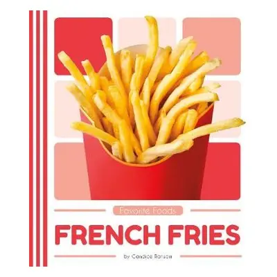 Favorite Foods: French Fries - Ransom, Candice