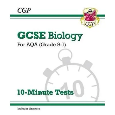 GCSE Biology: AQA 10-Minute Tests (includes answers) - CGP Books