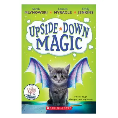 Upside-Down Magic (Upside-Down Magic #1)