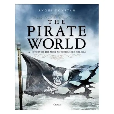 Pirate World - Konstam, Angus